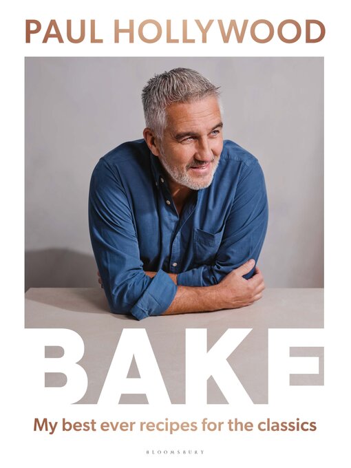 Title details for BAKE by Paul Hollywood - Available